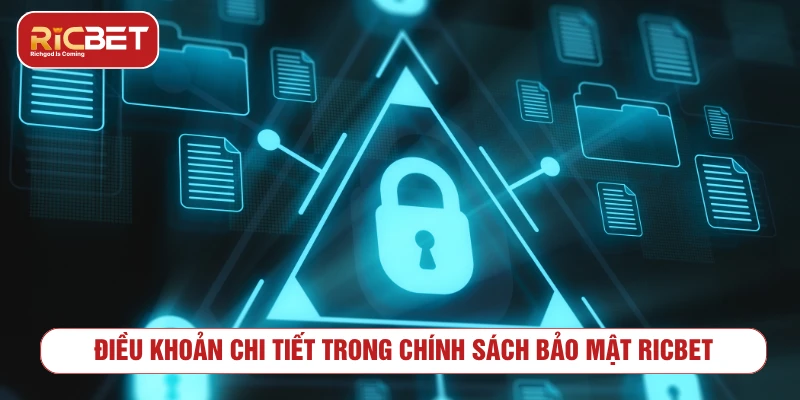 Chính Sách Bảo Mật: Cam Kết An Toàn Dữ Liệu Từ RICBET Điều khoản chi tiết trong chính sách bảo mật RICBET