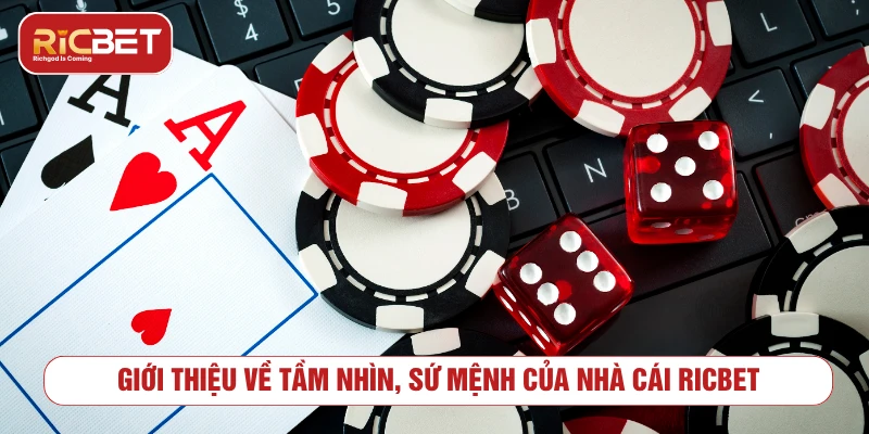 Giới Thiệu Nhà Cái RICBET: Lịch Sử Và Định Hướng Phát Triển Giới thiệu về tầm nhìn, sứ mệnh của nhà cái RICBET