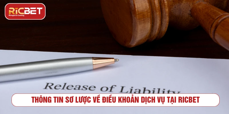 Điều Khoản Dịch Vụ RICBET Và Các Quy Định Chung Mới Nhất Thông tin sơ lược về điều khoản dịch vụ tại RICBET
